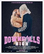 Watch Downfalls High Movie25