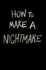 Watch How to Make a Nightmare Movie25