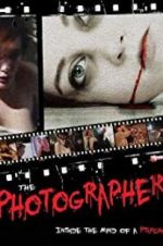 Watch The Photographer: Inside the Mind of a Psycho Movie25