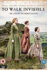 Watch To Walk Invisible: The Bronte Sisters Movie25