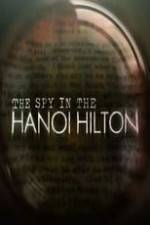 Watch The Spy in the Hanoi Hilton Movie25