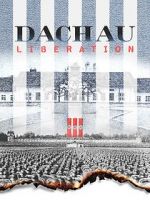 Watch Dachau Liberation Movie25