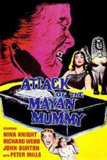 Watch Attack of the Mayan Mummy Movie25