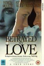 Watch Betrayed by Love Movie25