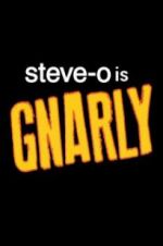 Watch Steve-O: Gnarly Movie25