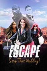 Watch Escape - Stop That Wedding Movie25