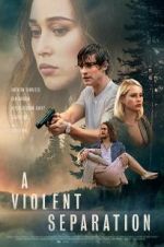 Watch A Violent Separation Movie25