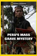 Watch National Geographic Explorer Perus Mass Grave Mystery Movie25