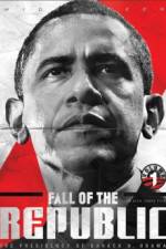 Watch Fall of the Republic The Presidency of Barack H Obama Movie25