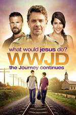 Watch WWJD What Would Jesus Do? The Journey Continues Movie25