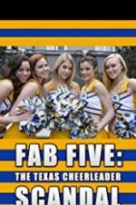Watch Fab Five: The Texas Cheerleader Scandal Movie25