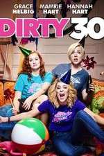 Watch Dirty 30 Movie25