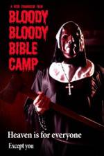 Watch Bloody Bloody Bible Camp Movie25