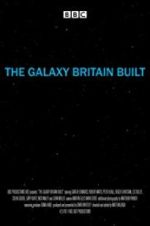 Watch The Galaxy Britain Built Movie25