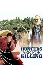 Watch Hunters Are for Killing Movie25