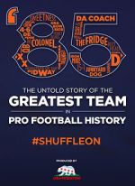 Watch \'85: The Greatest Team in Football History Movie25