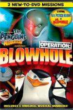 Watch The Penguins of Madagascar Operation Blowhole Movie25
