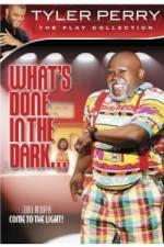 Watch Tyler Perry: What's Done in the Dark Movie25