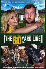 Watch The 60 Yard Line Movie25