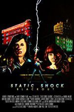 Watch Static Shock Blackout Movie25