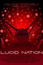 Watch Lucid Nation Movie25