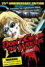 Watch Don't Go in the Woods Movie25