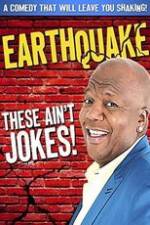 Watch Earthquake: These Ain't Jokes Movie25