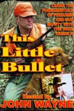 Watch This Little Bullet Movie25