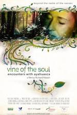 Watch Vine of the Soul Encounters with Ayahuasca Movie25