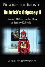 Watch Kubrick's Odyssey II Secrets Hidden in the Films of Stanley Kubrick Part Two Beyond the Infinite Movie25