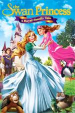 Watch The Swan Princess A Royal Family Tale Movie25