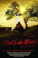 Watch What Lola Wants Movie25