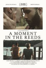 Watch A Moment in the Reeds Movie25