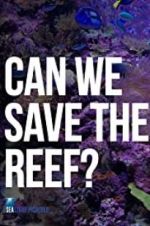 Watch Can We Save the Reef? Movie25