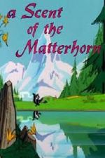 Watch A Scent of the Matterhorn (Short 1961) Movie25