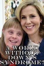 Watch A World Without Down\'s Syndrome? Movie25