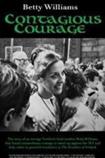 Watch Betty Williams: Contagious Courage Movie25