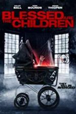 Watch Blessed Are the Children Movie25