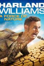 Watch Harland Williams A Force of Nature Movie25