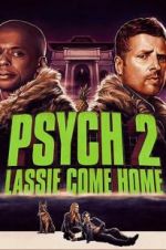 Watch Psych 2: Lassie Come Home Movie25