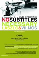 Watch No Subtitles Necessary: Laszlo & Vilmos Movie25