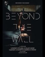 Watch Beyond the Wall Movie25