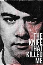 Watch The Knife That Killed Me Movie25