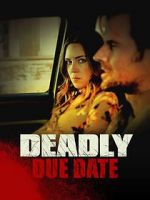 Watch Deadly Due Date Movie25