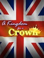 Watch A Kingdom for a Crown Movie25