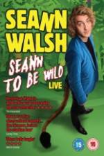 Watch Seann Walsh: Seann to Be Wild Movie25