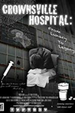 Watch Crownsville Hospital: From Lunacy to Legacy Movie25