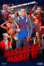 Watch Massacre on Aisle 12 Movie25
