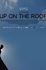 Watch Up on the Roof Movie25
