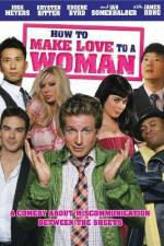 Watch How to Make Love to a Woman Movie25
